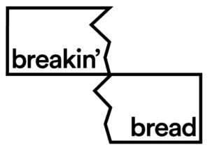 Breakin'Bread