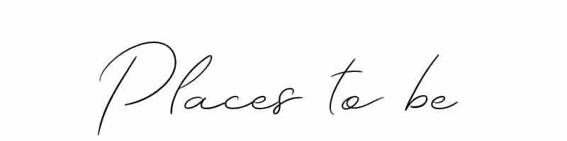 places to be